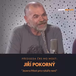 Jiří Pokorný – předseda ČRS MO Most: Jezero Most pro rybáře není