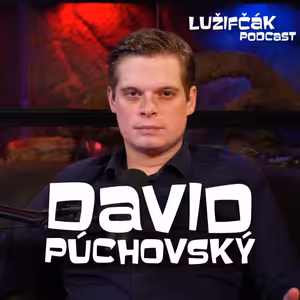 Lužifčák S2E40 David Púchovský - Nečinnosť polície vie byť frustrujúca