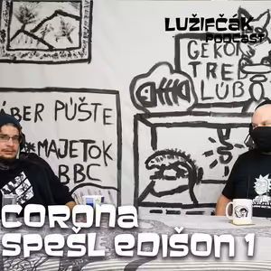 Lužifčák #36 Corona spešl edišon 1