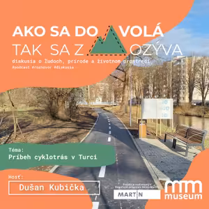 Ako sa do hory volá, tak sa z hory ozýva - Dušan Kubička - Príbeh cyklotrás v Turci