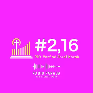 Podcast #2,16 - 210. časť (16.8.2026)