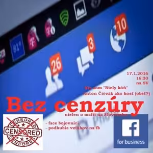 Bez cenzúry 40 - 2016-01-17 nie som “Biely kôň”