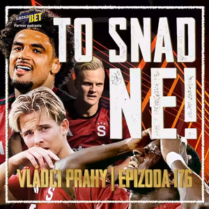 VLÁDCI PRAHY #176: Zbytečná ztráta a komplikace pro Spartu. Kometa Vitályos. Co s Brunesem?