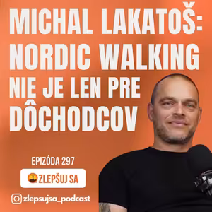 297. Michal Lakatoš: Nordic walking nie je len pre dôchodcov