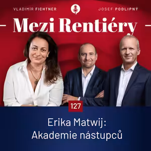 127: Erika Matwij: Akademie nástupců – jak připravit děti na správu bohatství