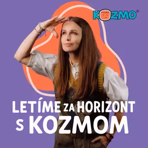 Štartujeme novinku: Letíme za horizont s Kozmom (a Lenkou)