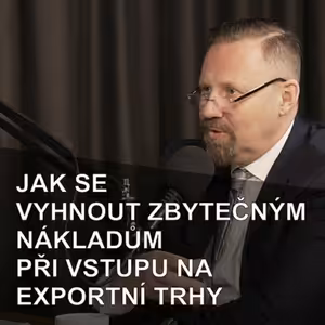 71. Jak na světových trzích nevyhazovat peníze. CzechTrade představil nové služby pro exportéry