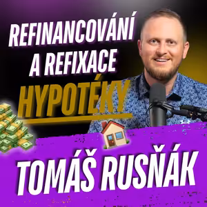 293: REFINANCOVÁNÍ a REFIXACE hypotéky