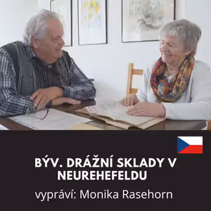 Býv. drážní sklady v Neurehefeldu / Vypráví: Monika Rasehorn