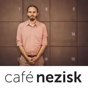 Cafe Nezisk podcast | S Alešem Kozákem – PROPAMÁTKY