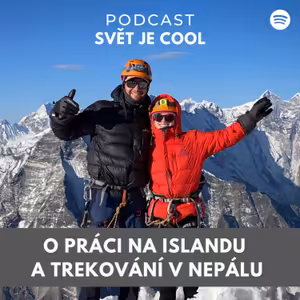 O trekování v Nepálu i práci na Islandu s Lucií a Kristiánem