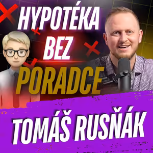 322: Proč je blbost řešit hypotéku bez hypotečního poradce?