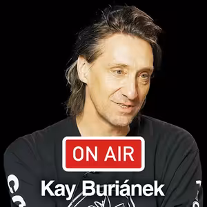 Kay Buriánek ON AIR: „Reunion Sunshine pro mě nemá cenu, na to jsem málo patetickej".