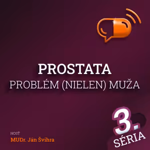 XXXIX :: Prostata - Problém (nielen) muža