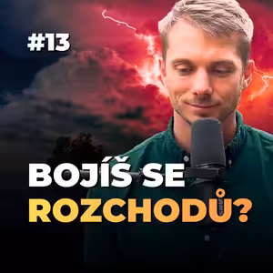 13: Jak zvládat náročné životní ztráty a rozchody?