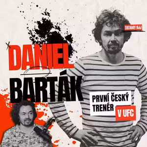 #16 - Daniel Barták - první český trenér v UFC, autor knihy, BJJ black belt