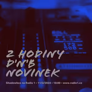 Shadowbox @ Radio 1 11/02/2024: Drum & bassové novinky