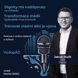 Jakub Hulík - Dignity má našlápnuto na miliardu, transformace médií a trénovat děti musíte bez ambicí