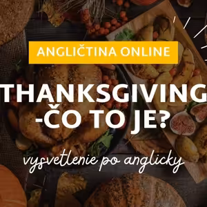 Čo je THANKGIVING? | Vysvetlenie po anglicky | ANGLIČTINA