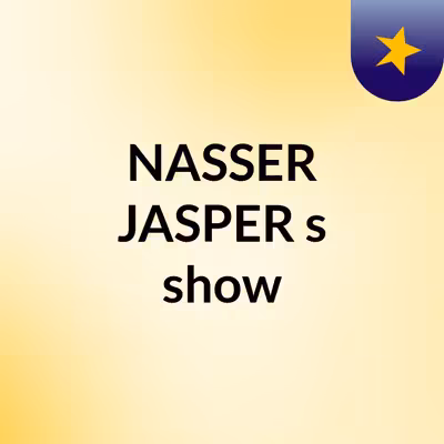 NASSER JASPER's show