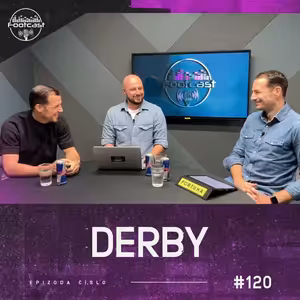 Expresní trefa, Červený Kliment a debakl | FOOTCAST #120 • Derby