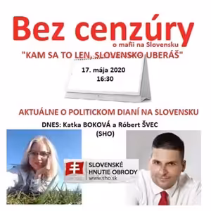 Bez cenzúry 159 - 2020-05-17 „KAM SA TO, SLOVENSKO UBERÁŠ“