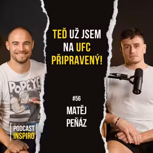 O budoucnosti v OKTAGONu, jídle a vychytávkách. Poznejte život MMA zápasníka. Matěj Peňáz | Inspiro