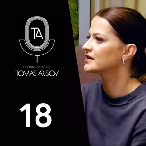 ŠÁRKA VAŇKOVÁ: Co člověku přinese talentová soutěž? – Osobní Prostor Tomáše Arsova #18