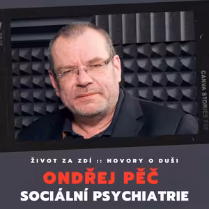SOCIÁLNÍ PSYCHIATRIE - ONDŘEJ PĚČ
