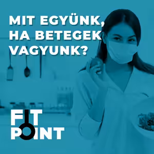 Mit együnk, amikor betegek vagyunk l GymBeam l FIT POINT