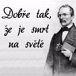 Dobře tak, že je smrt na světě (Karel Jaromír Erben)