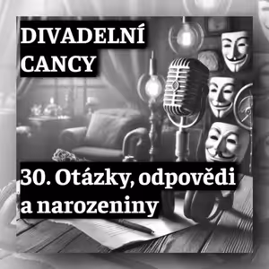30. Otázky, odpovědi a narozeniny