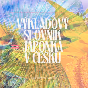 Výkladový slovník = Japonka v Česku 1