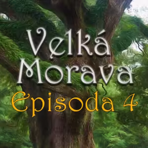 Velká Morava (Dračí Doupě 2): Episoda 4