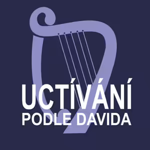 Uctívání podle Davida #2 Chvála