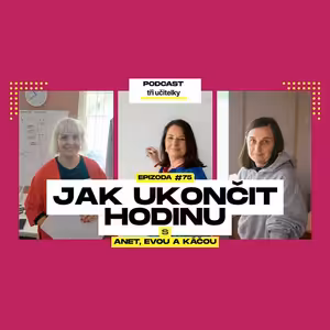 75: Jak ukončit hodinu