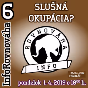 InfoRovnováha 06 - 2019-04-01 Slušná okupácia ?