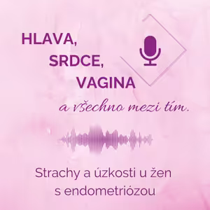 Strachy a úzkosti žen s endometriózou