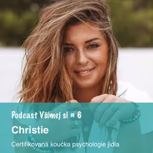 6. Christie: Jídlo pro mě byla odměna i trest
