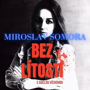 Miroslav Somora, vrah stopařek