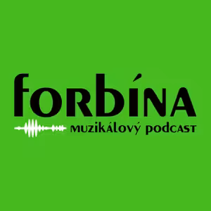forbína | muzikálový podcast