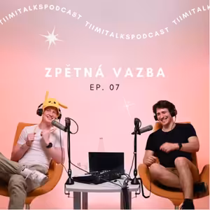 Tiimitalks - EP.07 Zpětná vazba "Zpětná vazba je jako chodit k zubaři"