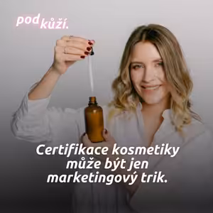 Biochemička Vendula Ficelová: Bio, vegan, eko kosmetika – podvod nebo smysluplná certifikace?