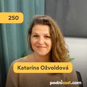 250. Katka Ožvoldová: Káva a pekný office nestačí. Čo skutočne motivuje ľudí vo firme?