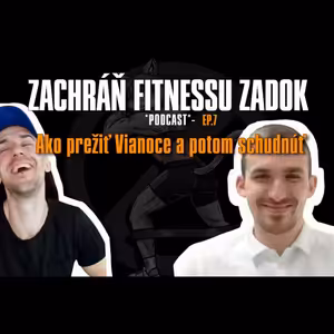 Tomáš Kasala ti povie ako si užiť vianočné prežieranie a potom lahko schudnúť - ZFZ podcast - EP.7