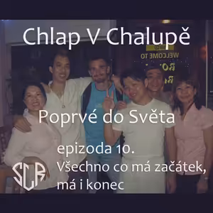 Poprvé do Světa - 10. Všechno co má začátek, má i konec