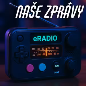 eRADIO: Naše zprávy 07/08/2026