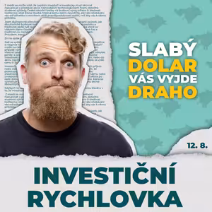 Kolik proděláváte na oslabujícím dolaru?