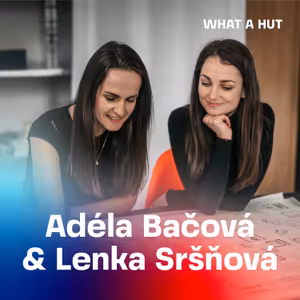 TIC TALK 5: Dům, styl a les (Adéla Bačová a Lenka Sršňová, What a Hut)