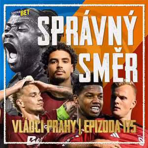 VLÁDCI PRAHY #175: Jde to i bez Karabce! Priske lepí kádr, smutný případ Uchenna a otazník Hoever